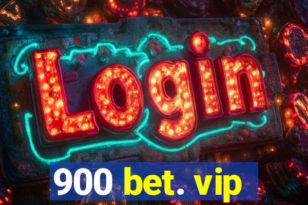 900 bet. vip